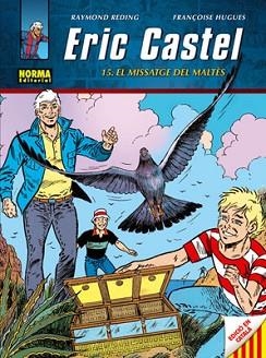 ERIC CASTEL,15 MENSAJE DEL MALTES | 9788467907933 | REDING, RAYMOND | Llibreria L'Illa - Llibreria Online de Mollet - Comprar llibres online