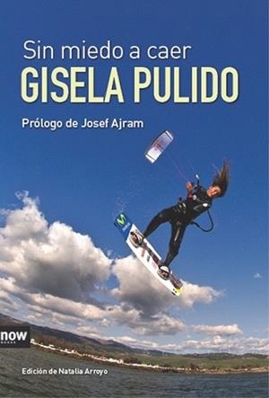 SIN MIEDO A CAER | 9788493904661 | PULIDO, GISELA | Llibreria L'Illa - Llibreria Online de Mollet - Comprar llibres online