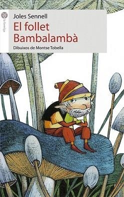 FOLLET BALAMBALÀ, EL | 9788415095620 | ALBANELL, PEP | Llibreria L'Illa - Llibreria Online de Mollet - Comprar llibres online