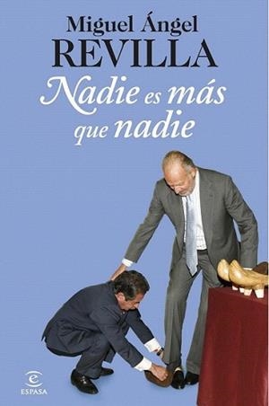 NADIE ES MAS QUE NADIE | 9788467006681 | REVILLA, MIGUEL ANGEL | Llibreria L'Illa - Llibreria Online de Mollet - Comprar llibres online
