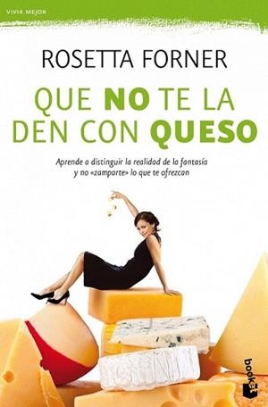 QUE NO TE LA DEN CON QUESO | 9788408004356 | FORNER, ROSETTA | Llibreria L'Illa - Llibreria Online de Mollet - Comprar llibres online