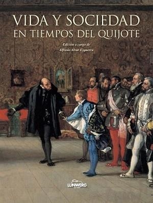VIDA Y SOCIEDAD EN TIEMPOS DEL QUIJOTE | 9788497858519 | ALVAR EZQUERRA, ALFREDO | Llibreria L'Illa - Llibreria Online de Mollet - Comprar llibres online