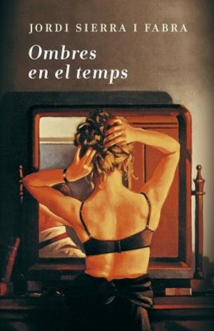 OMBRES EN EL TEMPS | 9788401388156 | SIERRA I FABRA, JORDI | Llibreria L'Illa - Llibreria Online de Mollet - Comprar llibres online