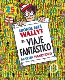 DONDE ESTA ESTA WALLY? VIAJE FANTASTICO(25 ANIV) | 9788466649926 | HANDFORD, MARTIN | Llibreria L'Illa - Llibreria Online de Mollet - Comprar llibres online