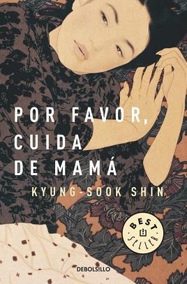 POR FAVOR CUIDA A MAMÁ | 9788499894881 | SHIN, KYUNG-SOOK | Llibreria L'Illa - Llibreria Online de Mollet - Comprar llibres online