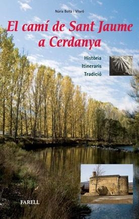 CAMÍ DE SANT JAUME A CERDANYA, EL | 9788492811335 | BOLTÀ I VILARÓ, NURIA | Llibreria L'Illa - Llibreria Online de Mollet - Comprar llibres online