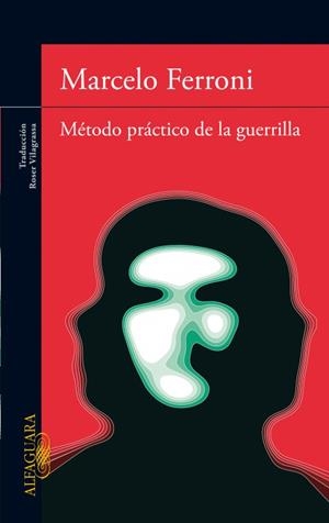 MÉTODO PRÁCTICO DE LA GUERRILLA | 9788420474977 | FERRONI, MARCELO