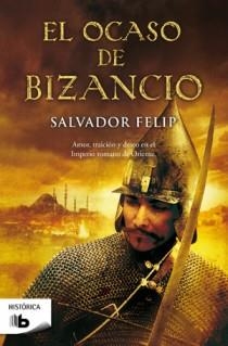 OCASO DE BIZANCIO, EL | 9788498726350 | FELIP REPRESA, SALVADOR | Llibreria L'Illa - Llibreria Online de Mollet - Comprar llibres online