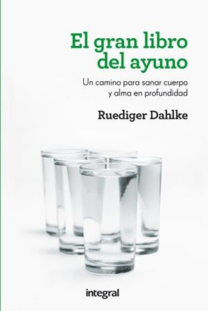 GRAN LIBRO DEL AYUNO, EL | 9788415541066 | DAHLKE , RÜEDIGER | Llibreria L'Illa - Llibreria Online de Mollet - Comprar llibres online