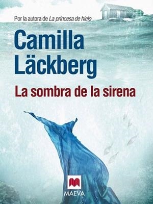 SOMBRA DE LA SIRENA, LA | 9788415532002 | LACKBERG, CAMILLA