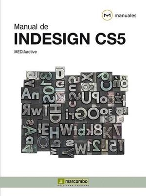 MANUAL DE INDESIGN CS5 | 9788426716972 | MEDIAACTIVE | Llibreria L'Illa - Llibreria Online de Mollet - Comprar llibres online