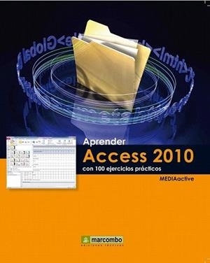 APRENDER ACCES 2010 CON 100 EJERCICIOS PRÁCTICOS | 9788426716712 | MEDIAACTIVE | Llibreria L'Illa - Llibreria Online de Mollet - Comprar llibres online