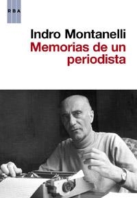 MEMORIAS DE UN PERIODISTA | 9788490062821 | MONTANELLI, INDRO | Llibreria L'Illa - Llibreria Online de Mollet - Comprar llibres online