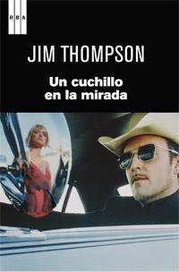 CUCHILLO EN LA MIRADA, UN | 9788490062616 | THOMPSON, JIM | Llibreria L'Illa - Llibreria Online de Mollet - Comprar llibres online