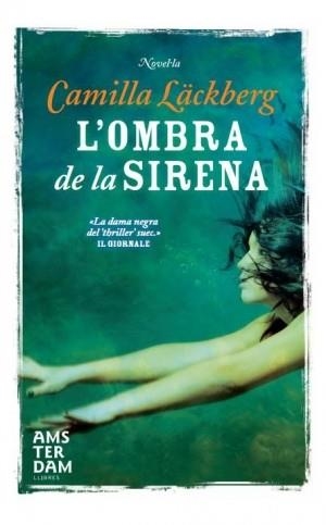 OMBRA DE LA SIRENA, L' | 9788492941650 | LÄCKBERG, CAMILLA | Llibreria L'Illa - Llibreria Online de Mollet - Comprar llibres online