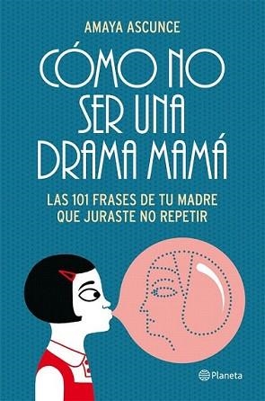 COMO NO SER UNA DRAMA MAMA | 9788408005414 | ASCUNCE, AMAYA | Llibreria L'Illa - Llibreria Online de Mollet - Comprar llibres online
