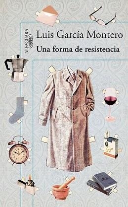 FORMA DE RESISTENCIA, UNA | 9788420400365 | GARCÍA MONTERO, LUIS | Llibreria L'Illa - Llibreria Online de Mollet - Comprar llibres online