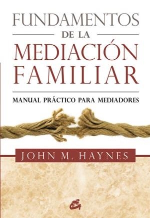 FUNDAMENTOS DE LA MEDIACIÓN FAMILIAR | 9788484454359 | HAYNES, JOHN M.