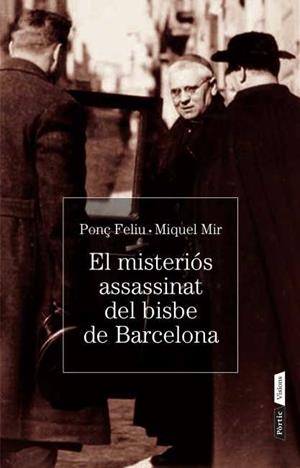 MISTERI DE L´ASSASSINAT DEL BISBE DE BARCELONA, EL | 9788498092134 | MIR, MIQUEL / PONÇ FELIU