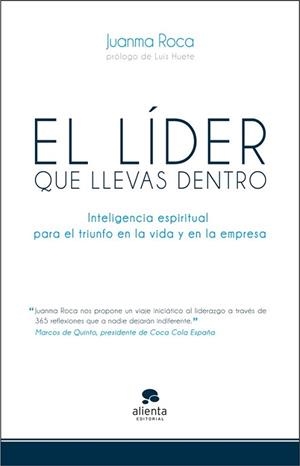 LIDER QUE LLEVAS DENTRO, EL | 9788415320500 | ROCA, JUANMA | Llibreria L'Illa - Llibreria Online de Mollet - Comprar llibres online