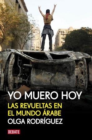 YO MUERO HOY | 9788499920856 | RODRIGUEZ, OLGA | Llibreria L'Illa - Llibreria Online de Mollet - Comprar llibres online