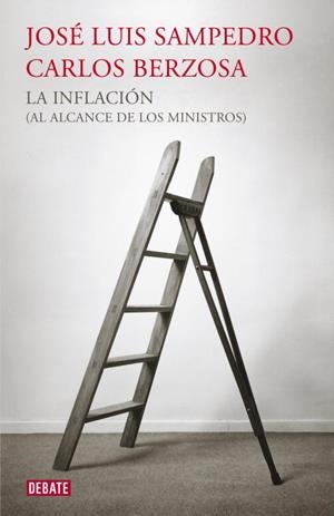 INFLACIÓN, LA | 9788499921440 | SAMPEDRO, JOSE LUIS / BERZOSA, C. | Llibreria L'Illa - Llibreria Online de Mollet - Comprar llibres online