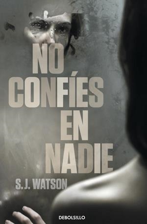 NO CONFÍES EN NADIE | 9788499895161 | WATSON, S.J.