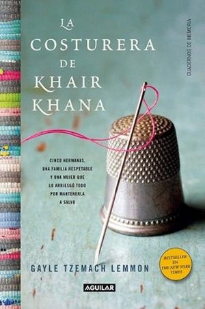 COSTURERA DE KHAIR KHANA, LA | 9788403012165 | TZEMACH LEMMON, GAYLE | Llibreria L'Illa - Llibreria Online de Mollet - Comprar llibres online