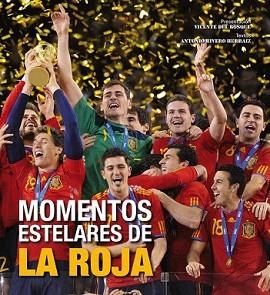 MOMENTOS ESTELARES DE LA ROJA | 9788497858786 | RIVERO HERRAIZ, ANTONIO | Llibreria L'Illa - Llibreria Online de Mollet - Comprar llibres online