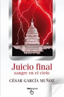 JUICIO FINAL. SANGRE EN EL CIELO | 9788498726442 | GARCÍA MUÑOZ, CÉSAR