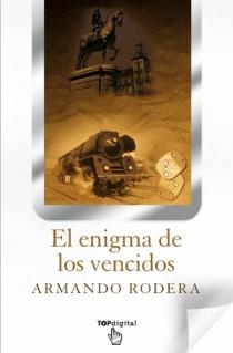 ENIGMA DE LOS VENCIDOS, EL | 9788498726466 | RODERA BLASCO, ARMANDO
