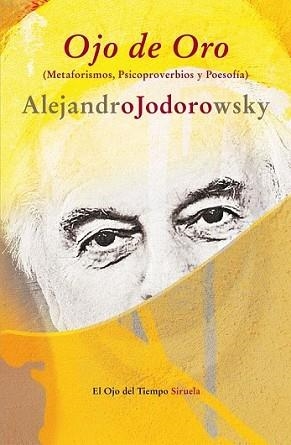 OJO DE ORO | 9788498419009 | JODOROWSKY, ALEJANDRO | Llibreria L'Illa - Llibreria Online de Mollet - Comprar llibres online