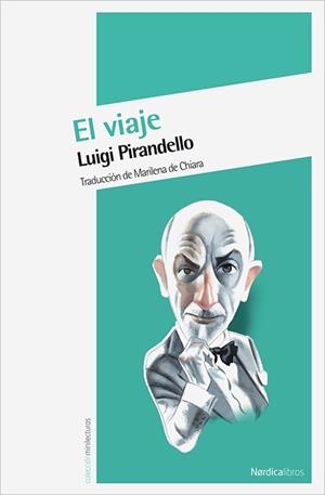VIAJE, EL | 9788415564171 | PIRANDELLO, LUIGI | Llibreria L'Illa - Llibreria Online de Mollet - Comprar llibres online