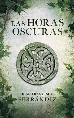 HORAS OSCURAS, LAS | 9788425347917 | FERRANDIZ, JUAN F. | Llibreria L'Illa - Llibreria Online de Mollet - Comprar llibres online