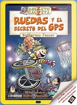 RUEDAS Y EL SECRETO DEL GPS | 9788420400273 | FESSER, GUILLERMO | Llibreria L'Illa - Llibreria Online de Mollet - Comprar llibres online