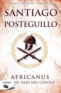 AFRICANUS. EL HIJO DEL CONSUL | 9788498726602 | POSTEGUILLO GOMEZ, SANTIAGO | Llibreria L'Illa - Llibreria Online de Mollet - Comprar llibres online