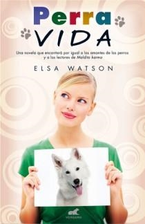 PERRA VIDA | 9788415420118 | WATSON, ELSA | Llibreria L'Illa - Llibreria Online de Mollet - Comprar llibres online