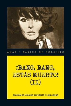 ¡BANG, BANG, ESTÁS MUERTO! VOL. II | 9788446034698 | ALPUENTE, MONCHO  / CONDE, LUIS | Llibreria L'Illa - Llibreria Online de Mollet - Comprar llibres online