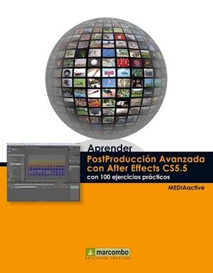 APRENDER POSTPRODUCCIÓN AVANZADA CON AFTER EFFECTS CON 100 E | 9788426718044 | MEDIAACTIVE