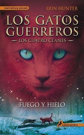 FUEGO Y HIELO | 9788498384604 | HUNTER, ERIN | Llibreria L'Illa - Llibreria Online de Mollet - Comprar llibres online