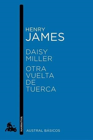 DAISY MILLER / OTRA VUELTA DE TUERCA | 9788467007756 | HENRY, JAMES | Llibreria L'Illa - Llibreria Online de Mollet - Comprar llibres online