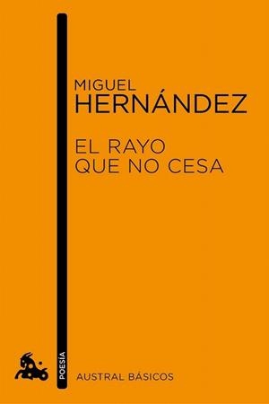 RAYO QUE NO CESA, EL | 9788467007787 | HERNÁNDEZ, MIGUEL | Llibreria L'Illa - Llibreria Online de Mollet - Comprar llibres online
