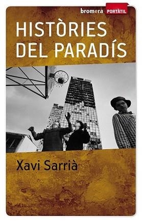 HISTÒRIES DEL PARADÍS | 9788498244878 | SARRIÀ, XAVI | Llibreria L'Illa - Llibreria Online de Mollet - Comprar llibres online
