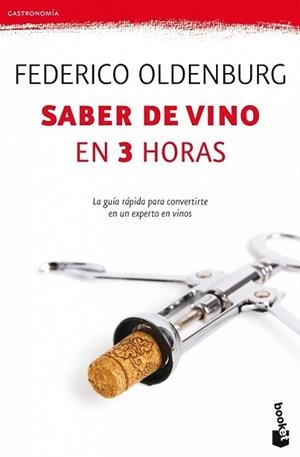 SABER DE VINO EN TRES HORAS | 9788408005292 | OLDENBURG, FEDERICO | Llibreria L'Illa - Llibreria Online de Mollet - Comprar llibres online