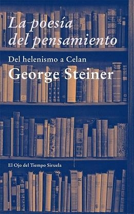 POESIA DEL PENSAMIENTO, LA | 9788498418064 | STEINER, GEORGE | Llibreria L'Illa - Llibreria Online de Mollet - Comprar llibres online