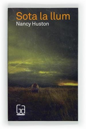 SOTA LA LLUM | 9788466130530 | HUSTON, NANCY | Llibreria L'Illa - Llibreria Online de Mollet - Comprar llibres online