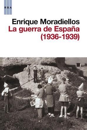 GUERRA DE ESPAÑA (1936-1939), LA | 9788490063286 | MORADIELLOS GARCÍA, ENRIQUE | Llibreria L'Illa - Llibreria Online de Mollet - Comprar llibres online