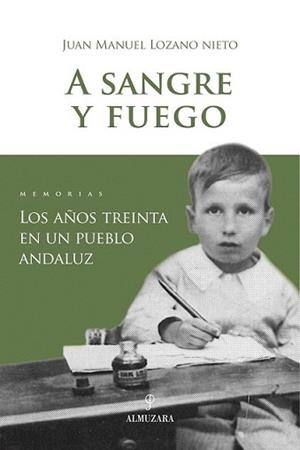 A SANGRE Y FUEGO | 9788488586612 | LOZANO NIETO, JUAN MANUEL | Llibreria L'Illa - Llibreria Online de Mollet - Comprar llibres online