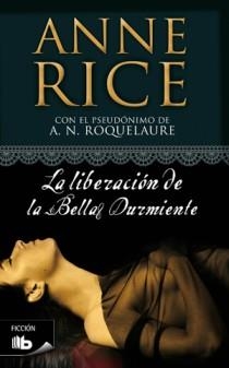 LIBERACION DE LA BELLA DURMIENTE, LA | 9788498722147 | RICE, ANNE | Llibreria L'Illa - Llibreria Online de Mollet - Comprar llibres online