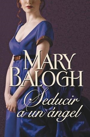 SEDUCIR A UN ANGEL | 9788499897097 | BALOGH, MARY